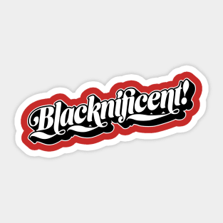 Blacknificent Sticker